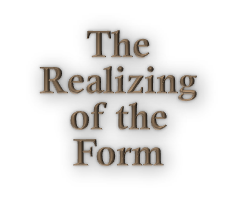 Realizing of the Form